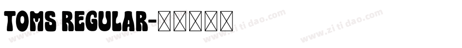 Toms Regular字体转换